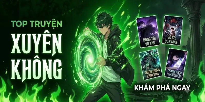 Top Truyện Xuyên Không Hay Mọi Thời Đại Nhất Định Phải Đọc Top Truyện Xuyên Không Hay Mọi Thời Đại Nhất Định Phải Đọc